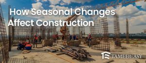 Seasonal affects on construction