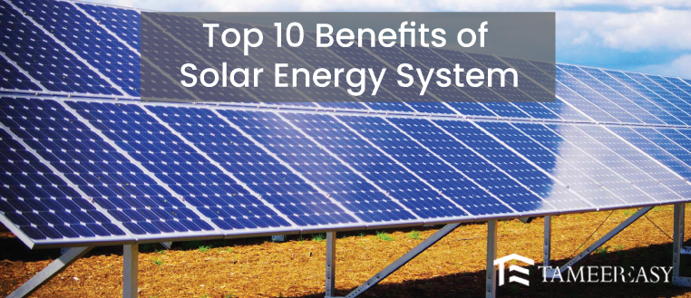 Top 10 Benefits of Using Solar Systems at Your Homes
