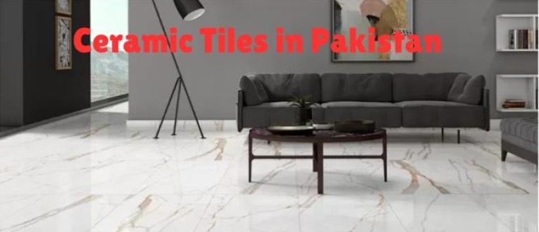 Ceramic Tiles in Pakistan